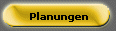 Planungen